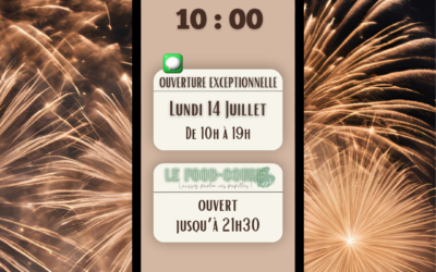 Ouverture exceptionnelle – 14 juillet